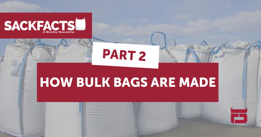 How Bulk Bags Are Made Part 2: Cutting, Component Manufacturing, and Sewing